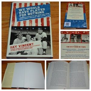 We Would Have Played For Nothing, by Fay Vincent - hardcover baseball book